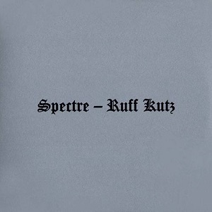 SPECTRE / RUFF KUTZ