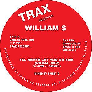 WILLIAM S(HOUSE) / I'LL NEVER LET YOU GO(RE-ISSUE)