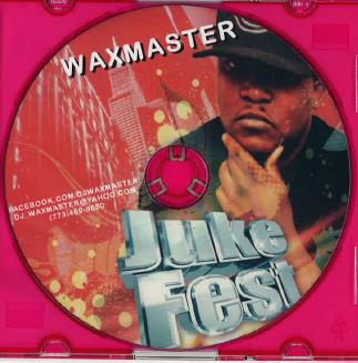 WAX MASTER / JUKE FEST