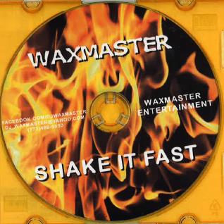 WAX MASTER / SHAKE IT FAST