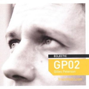 GILLES PETERSON / ジャイルス・ピーターソン / TRUST THE DJ.COM GP02