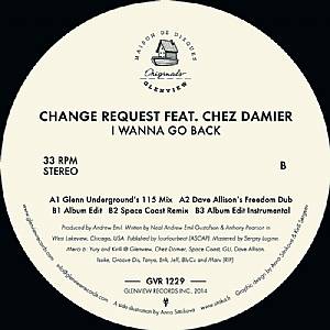 CHANGE REQUEST FEAT. CHEZ DAMIER / I WANNA GO BACK