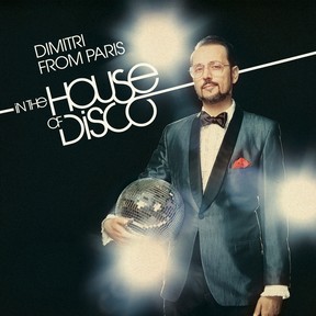 DIMITRI FROM PARIS / ディミトリ・フロム・パリ / IN THE HOUSE OF DISCO
