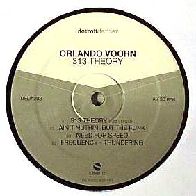 ORLANDO VOORN / オーランド・ブーン / 313 THEORY (DETROIT DANCER) 