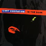 LIMIT ECCITATION / IN THE DARK