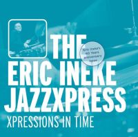 ERIC INEKE / エリック・イネケ / XPRESSIONS IN TIME