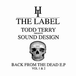 TODD TERRY / トッド・テリー / BACK FROM THE DEAD E.P VOL. 1 & 2