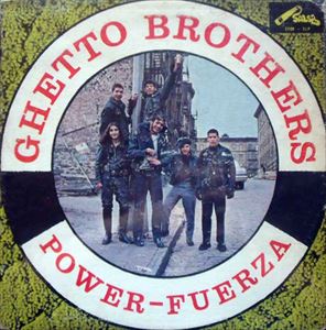 GHETTO BROTHERS / ゲットー・ブラザーズ / POWER-FUERZA