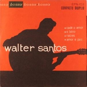 WALTER SANTOS / ワルテル・サントス / CADE O AMOR