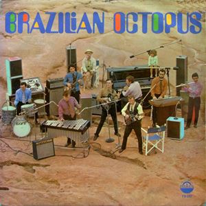 BRAZILIAN OCTOPUS / ブラジリアン・オクトパス / BRAZILIAN OCTOPUS