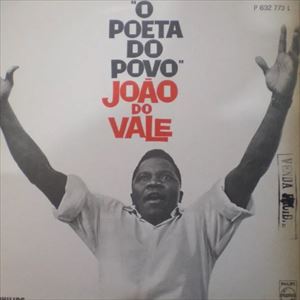 JOAO DO VALE / ジョアン・ド・ヴァリ / O POETA DO POVO
