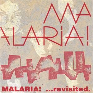 MALARIA! / REVISOITED