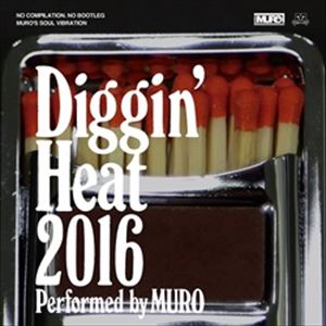 DJ MURO / DJムロ / DIGGIN'HEAT 2016 "CD"