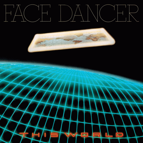 FACE DANCER / THIS WORLD