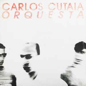 CARLOS CUTAIA / カルロス・クタイア / ORQUESTA