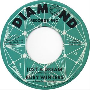 RUBY WINTERS / ルビィ・ウィンタース / JUST A DREAM / I DON'T WANT TO HURT NOBODY