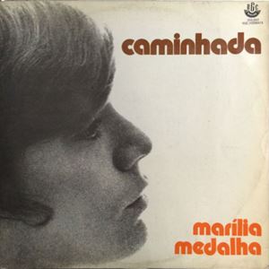 MARILIA MEDALHA / マリリア・メダーリヤ / CAMINHADA