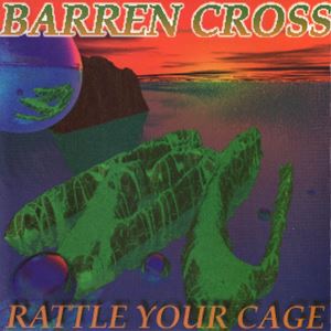 BARREN CROSS / バレン・クロス / RATTLE YOUR CAGE