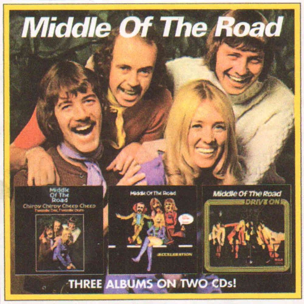MIDDLE OF THE ROAD / ミドル・オブ・ザ・ロード / RCA YEARS: CHIRPY CHIRPY CHEEP CHEEP / ACCELERATION / DRIVE ON