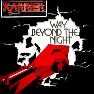 KARRIER / WAY BEYOND THE NIGHT