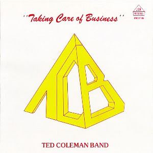 TED COLEMAN BAND / テッド・コールマン・バンド / TAKING CARE OF BUSINESS
