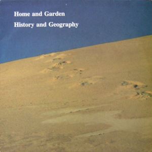 HOME AND GARDEN / HISTORY AND GEOGRAPHY