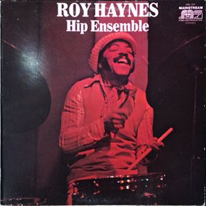 ROY HAYNES / ロイ・ヘインズ / HIP ENSEMBLE