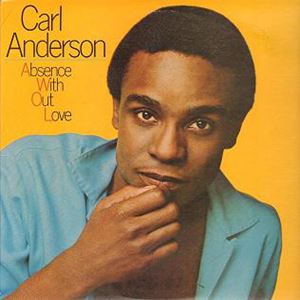CARL ANDERSON / カール・アンダーソン / ABSENCE WITH OUT LOVE