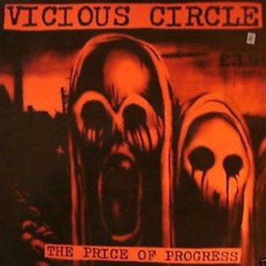 VICIOUS CIRCLE (PUNK) / PRICE OF PROGRESS