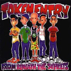 TOKEN ENTRY / トークンエントリー / FROM BENEATH THE STREETS