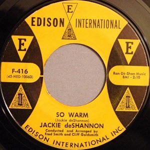 JACKIE DESHANNON / ジャッキー・デシャノン / SO WARM / I WANNA GO HOME