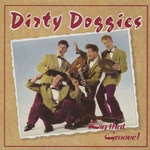 DIRTY DOGGIES / DIG THAT GROOVE!
