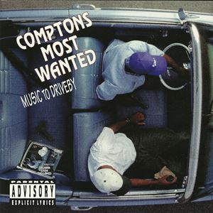 COMPTON'S MOST WANTED / コンプトンズ・モスト・ウォンテッド / MUSIC TO DRIVEBY