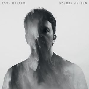 PAUL DRAPER / ポール・ドレイパー / SPOOKY ACTION