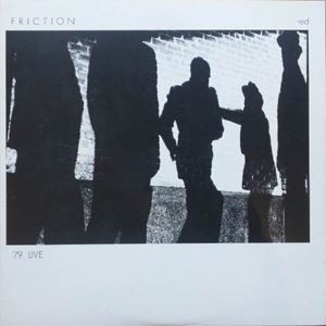 FRICTION / フリクション / 79 LIVE