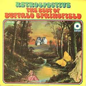 BUFFALO SPRINGFIELD / バッファロー・スプリングフィールド / RETROSPECTIVE - THE BEST OF BUFFALO SPRINGFIELD