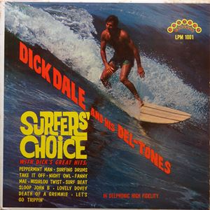 DICK DALE AND HIS DEL-TONES / ディック・デイル・アンド・ヒズ・デルトーンズ / SURFER'S CHOICE