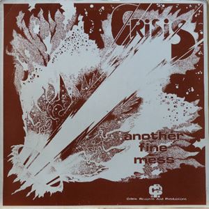 CRISIS / クライシス / ANOTHER FINE MESS