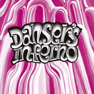 DANSER'S INFERNO / ダンサーズ・インフェルノ / CREATION ONE