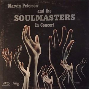 MARVIN PETERSON & THE SOULMASTERS / マーヴィン・ピーターソン&ザ・ソウルマスターズ / IN CONCERT LIVE AT THE BURNING BUSH