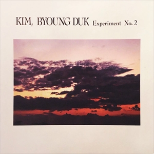 KIM BYOUNG DUK / EXPERIMENT NO. 2
