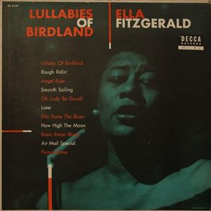 ELLA FITZGERALD / エラ・フィッツジェラルド / LULLABIES OF BIRDLAND