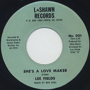LEE FIELDS / リー・フィールズ / SHE'S A LOVE MAKER