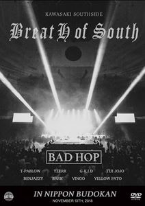 BAD HOP / BAD HOP 日本武道館 LIVE BREATH OF SOUTH