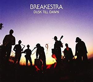 BREAKESTRA / ブレイケストラ / DUSK 'TIL DAWN