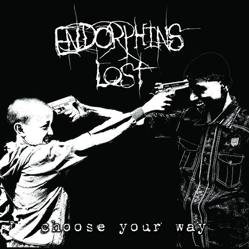ENDORPHINS LOST / CHOOSE YOUR WAY (LP)
