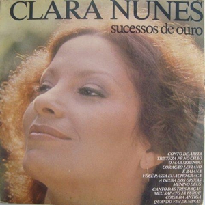 CLARA NUNES / クララ・ヌネス / SUCESSOS DE OURO
