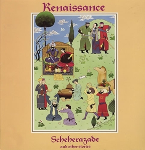 RENAISSANCE (PROG: UK) / ルネッサンス / SCHEHERAZADE AND OTHER STORIES