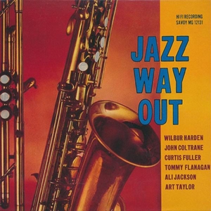WILBUR HARDEN / ウィルバー・ハーデン / JAZZ WAY OUT