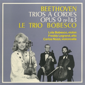 LOLA BOBESCO / ローラ・ボベスコ / BEETHOVEN: TRIO A CORDES OPUS 9 NO.1 & 3